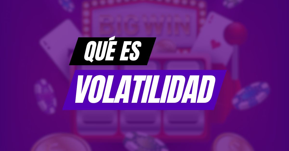 Volatilidad En Los Juegos De Casinos En Línea